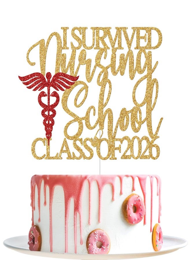 Yotawebery I Survived Nursing School Cake Topper - Class of 2026 Nurse Graduation Decorations - Congrats Nurse RN, Nursing School Graduation Party Decorations, Gold and Red Glitter - Image 1